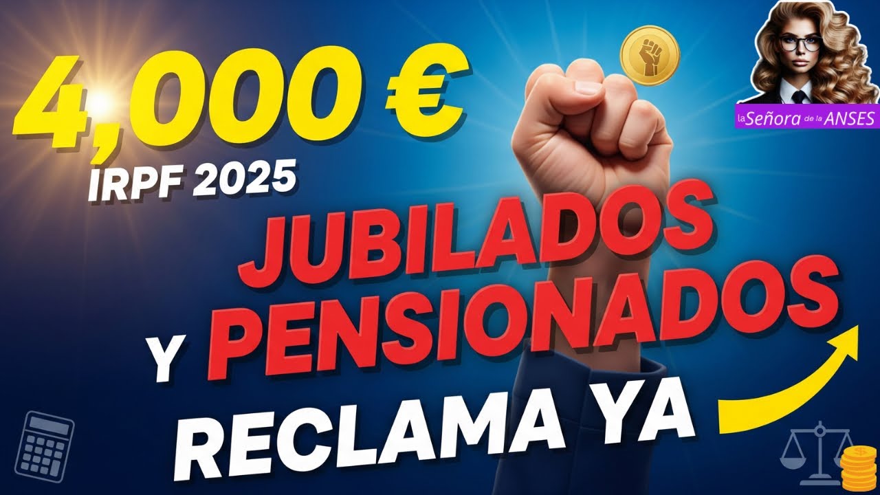 Cómo Solicitar 4.000 € en 2025 Devolución IRPF Jubilados y Pensionados Mutualistas | Monto y plazos💰