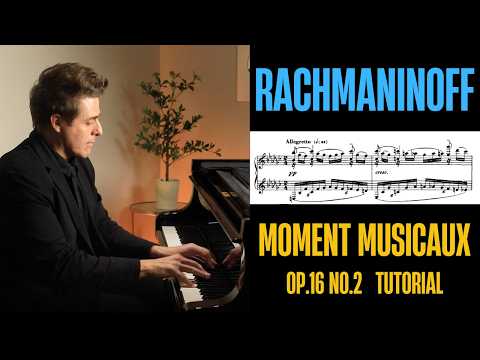 Rachmaninoff Moment Musicaux in E-flat minor, Op.16 No.2 Tutorial