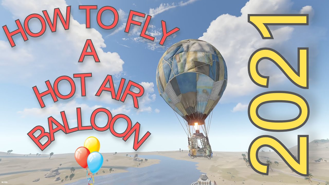 How To Fly Hot Air Balloon In Rust