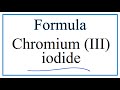 Chromium Iodide and Ionic Charges