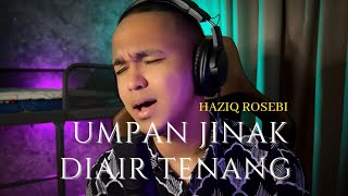 Video thumbnail of "Umpan Jinak Diair Tenang - Allahyarham Datuk Ahmad Jais, Cover by Haziq Rosebi"