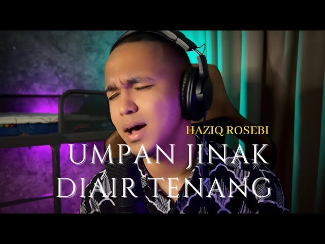 Umpan Jinak Diair Tenang - Allahyarham Datuk Ahmad Jais, Cover by Haziq Rosebi class=