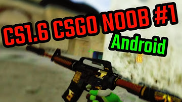 CS1.6 Android Csgo mod noob moment | POFX