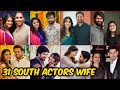 31 South Indian Actors Wife 2021 | Most Beautiful Wives Of South Indian Superstars