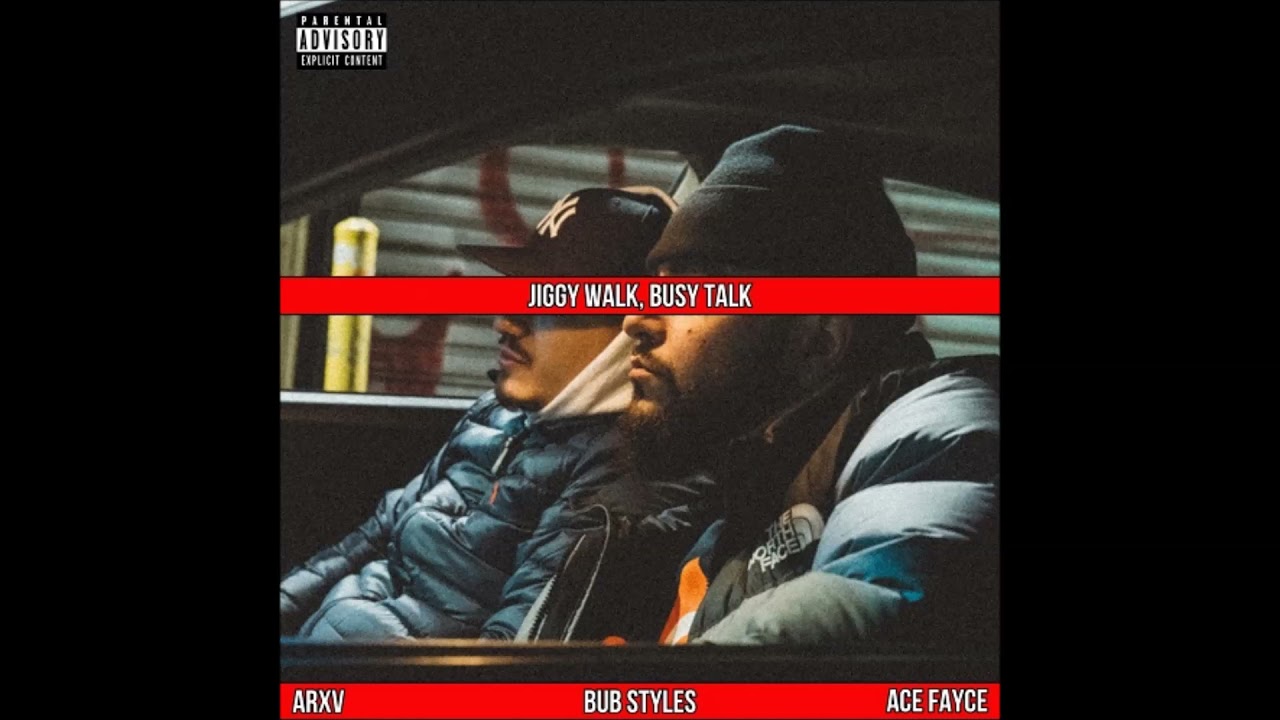 Bub Styles, ARXV & Ace Fayce - Jiggy Walk, Busy Talk (EP)