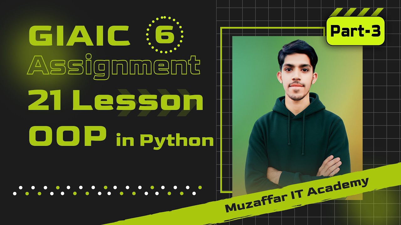 Giaic Assignments 06 | 21 Lessons In OOP in Python | part 3 - YouTube