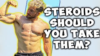 Should You Take STEROIDS? (Q&A)
