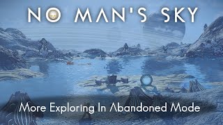 NMS - More Exploring In Abandoned Mode