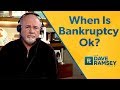 When Is Bankruptcy Ok?