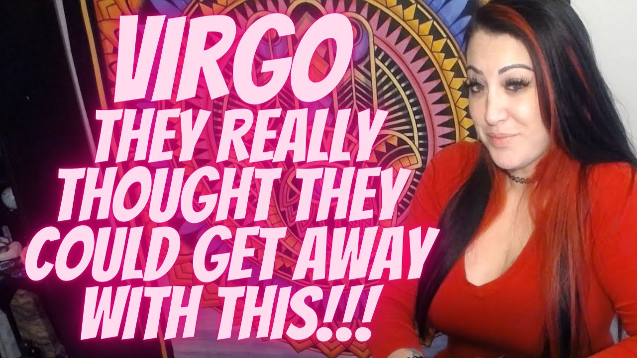 VIRGO💖~ They Really Thought They Could Get Away With This!! ~ (🔥🌟MUST WATCH EXTENDED!!🌟🔥)