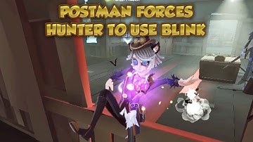 Postman Forces Hunter To Use Blink | Identity V | 第五人格 | アイデンティティV | Postman