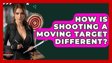 How Is Shooting A Moving Target Different? - The Marksman