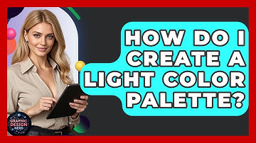 How Do I Create A Light Color Palette? - Graphic Design Nerd