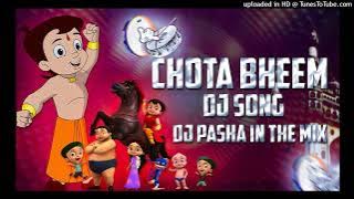 CHOTA BHEEM MARFA DJ SONG DJ PASHA IN THE MIX
