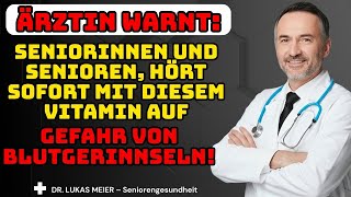 Als Hirnarzt bin ich SCHOCKIERT: Dieses Vitamin erhöht Schlaganfallrisiko | Seniorengesundheit