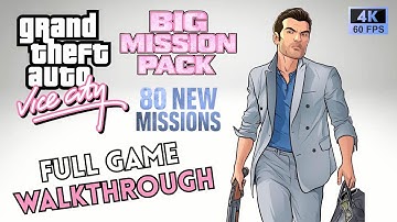 GTA Vice City: Big Mission Pack (All Main Missions) - Full Game Walkthrough in 4K