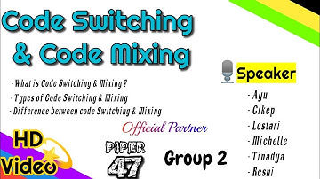 Code Switching & Mixing