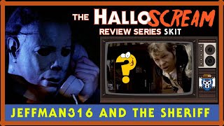 Halloween 1978 Skit - Jeffman316 And The Sheriff - From Halloscream Review Series Video