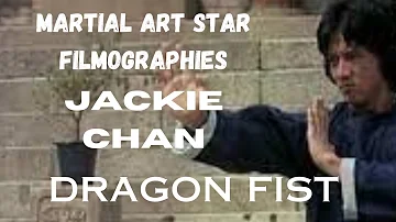 MARTIAL ART STAR FILMOGRAPHIES...JACKIE CHAN...Dragon Fist.