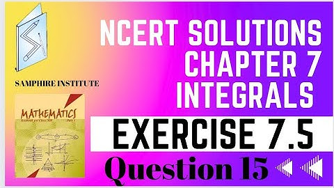 🔹️🔹️Maths ncert solution class 12 chapter 7 integrals|exercise 7.5 question 15🔹️🔹️