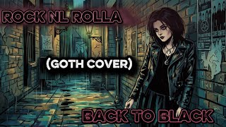 Rock NL Rolla - Back To Black ( Goth Cover )