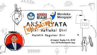AKSI NYATA PMM - Refleksi Diri – Melatih Regulasi Diri [🎯LULUS VALIDASI✔️]