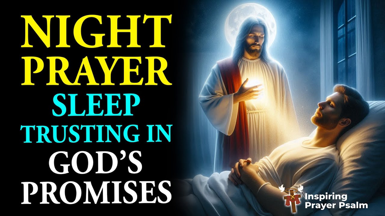 Night Prayer 🌜 Sleep Trusting in God’s Promises Tonight