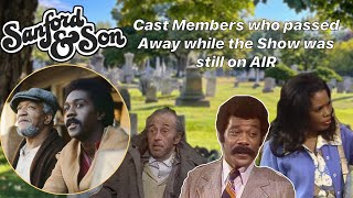 Sanford and Son cast members that passed away while the series was on air 