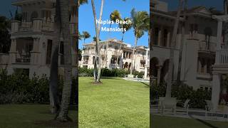 How the Ultra-Wealthy Live on Naples Beach #mansions #richlifestyle #beachfront