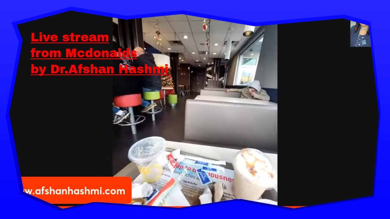 Live stream from McDonald's-by Dr.Afshan Hashmi