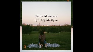 To the Mountains by Lizzy McAlpine (instrumental)