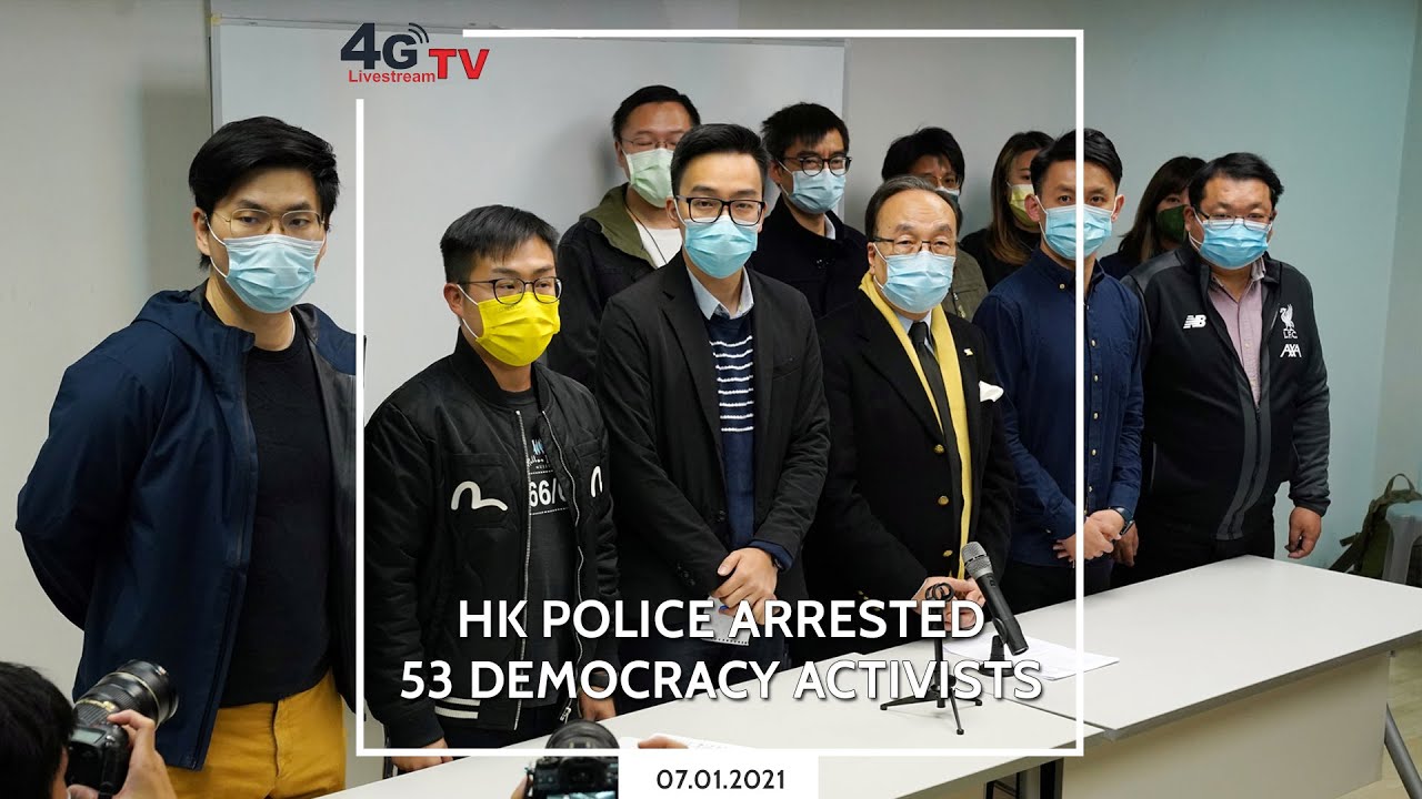 Hong Kong police arrested 53 democracy activists | 4G-Livestream
