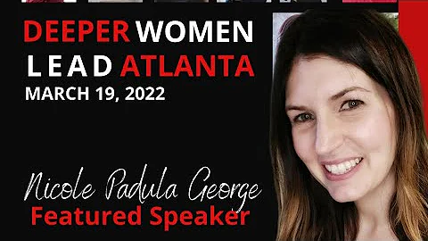 DEEPER Women Lead Atlanta Featured Speakers Dr. Tr...
