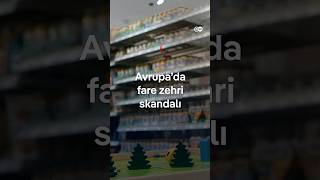 Avrupa'da fare zehri skandalı