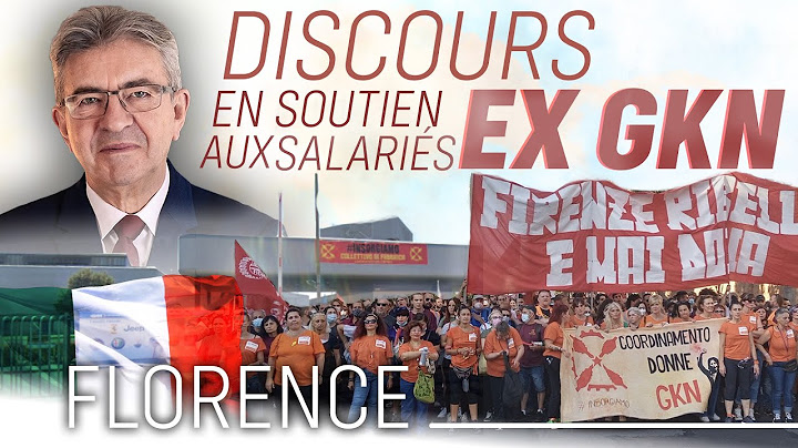 Les puissants détruisent, les peuples reconstruisent - Discours en soutien à la lutte des ex-GKN