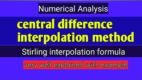 central difference interpolation method or Stirling interpolation method.