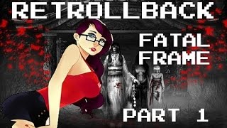 Retrollback: Fatal Frame Part 1 (w/Doom Babe)