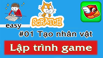Tạo nhân vật trong Scratch - lập trình game Scratch