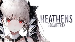 Nightcore Heathens - Biometrix Lyrics
