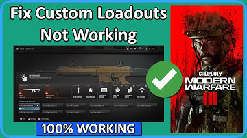 How To Fix Custom Loadouts Not Working In Modern Warfare 3 (MW3)
