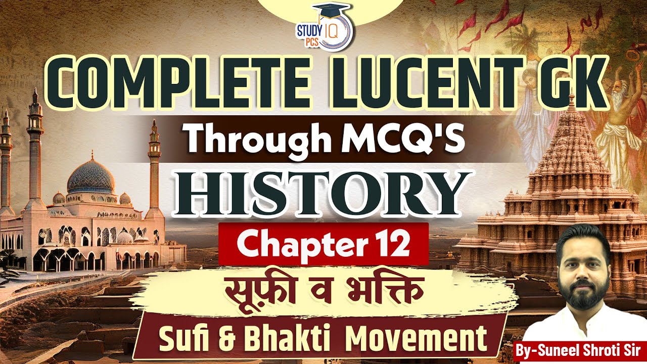 Lucent GK History MCQ's | Chapter 12: Sufi & Bhakti Movement | History | Complete Lucent GK MCQ's