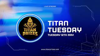 Titan Tuesday - Live Draw