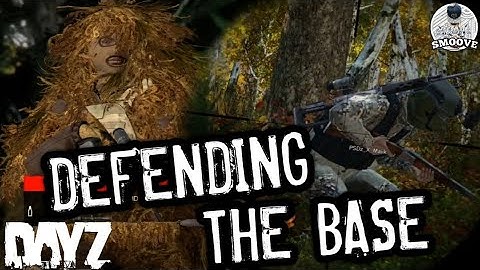 DAYZ | DEFENDING THE BASE (KILLS)