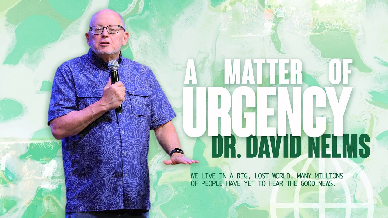 A Matter of Urgency Dr. David Nelms October 23, 2022 YouTube