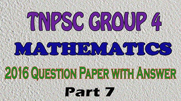 TNPSC Group 4 Maths | Part 7 | 2016 Question Paper with Answer | Maths Board Tamil