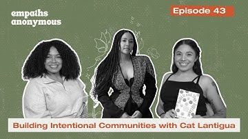Building Intentional Communities with Cat Lantingua