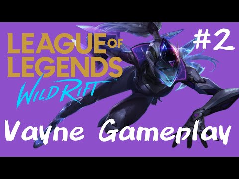 WILDRIFT - Vayne Gameplay #2