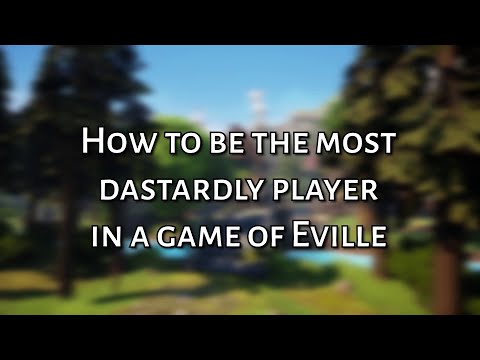 How to be Dastardly in Eville