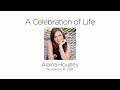 Celebration of life - Alaina Housley