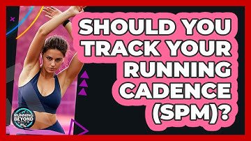Should You Track Your Running Cadence (SPM)? - Running Beyond Limits